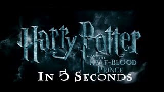 Harry Potter and the HalfBlood Prince in 5 Seconds [upl. by Aicilf575]