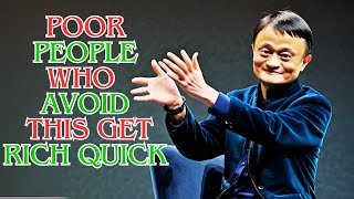 7 HABITS OF THE POOR THAT THE RICH AVOID  Jack Ma [upl. by Hudson]