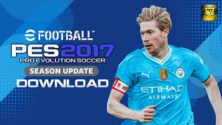 PATCH PES 2017 ATUALIZADO TEMPORADA 24 COM FACES E UNIFORMES  TRANSFERÊNCIAS  PES 2017 PC FRACO [upl. by Torras]