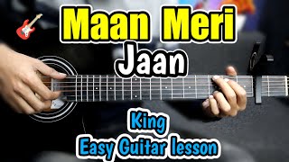 Maan Meri Jaan  King  Trending Song  Most Easy Hindi Guitar Lesson Chords Beginners [upl. by Ataner78]