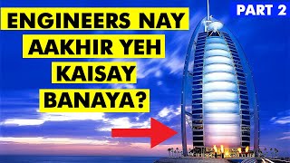 How Engineers Made Impossible Burj al Arab  Part 2 [upl. by Maggee]