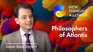 The Philosophers of Atlantis with Jason Reza Jorjani [upl. by Hube720]