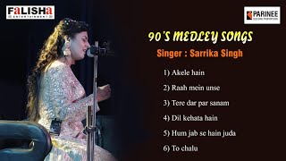 90s Medley Songs By Sarrika Singh [upl. by Llatsyrk440]