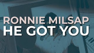 Ronnie Milsap  He Got You Official Audio [upl. by Venn915]