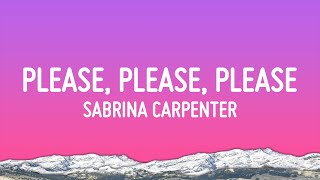 Sabrina Carpenter  Please Please Please Lyrics [upl. by Fee]