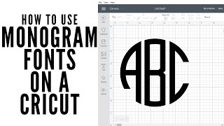 Monogram Fonts for Your Cricut Fonts to Try and How to Use Them [upl. by Nanice]