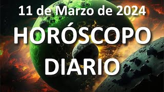 Horóscopo Diario 11 de Marzo de 2024 [upl. by Theobald]