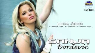 Sanja Đorđević  Luda Ženo  Audio 2008 [upl. by Uahc127]