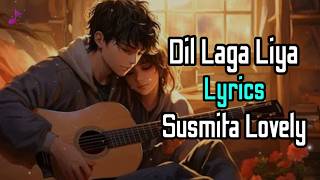 Dil Laga Liya Maine Susmita Lovely Lyrics  Alka Yagnik Udit Narayan [upl. by Lipson706]