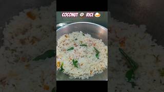 Coconut 🥥 rice 🍚😋👌😝👍variety rice recipesthengai poo sadham recipekids lunch box recipe shorts [upl. by Samoht]