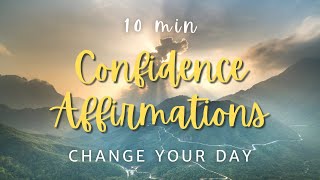 10 Minutes to Confidence Powerful Affirmations for Boosting Your SelfEsteem [upl. by Nuhsed]