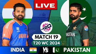 🔴 T20 WC 2024 Live IND vs PAK Match 19  Live Score amp Commentary  INDIA vs Pakistan Live Match [upl. by Sumerlin]