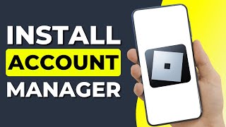 How to Install Roblox Account Manager 2024 Guide [upl. by Armillas400]