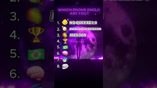 Which Phonk emoji are you🤔 [upl. by Haimes]