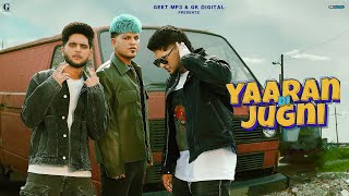 Yaaran Di Jugni  Vadda Grewal x Raka x Flop Likhari Official Video Latest Punjabi Song  Geet MP3 [upl. by Ax]