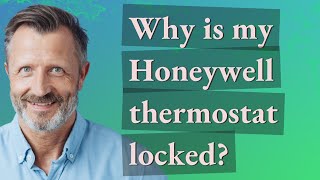 Why is my Honeywell thermostat locked [upl. by Maureene]