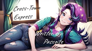 CrossTown Express Fanfic Reading  Comedy MLP [upl. by Burget793]