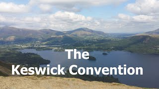 The Keswick Convention  an Introduction [upl. by Alwin386]