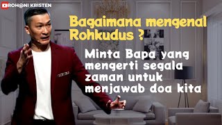 Mengenal Rohkudus  Philip Mantofa  Rohani Kristen  Rohni Kristen [upl. by Cressi]