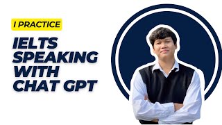 Practice IELTS Speaking with Chat GPT [upl. by Aiyotal]