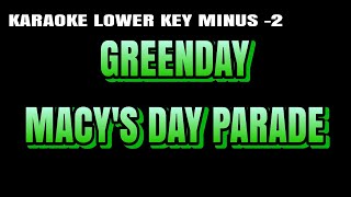 GREEN DAY  MACYS DAY PARADE KARAOKE LOWER KEY [upl. by Amsirahc156]