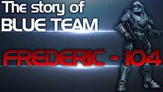 Halo 5 Guardians  The story of Blue Team  Frederic104 [upl. by Ahtinak225]