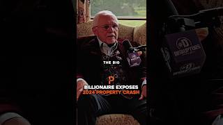 Billionaire EXPOSES 2024 Property Crash [upl. by Nawed101]