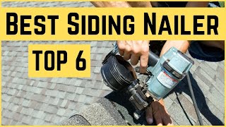 Best Siding Nailers 2022  Top 6 Siding Nailer Reviews [upl. by Ayhay]