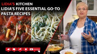 Lidias Five Essential Simple Pasta Recipes [upl. by Aihppa]