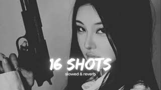 16 Shots  Slowed amp Reverb  Stefflon Don [upl. by Yekcaj473]