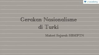 Munculnya Gerakan Nasionalisme di Turki Sejarah  SBMPTN UN SMA [upl. by Janna]