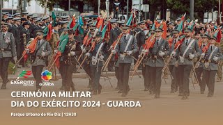 Cerimónia Militar do Dia do Exército 2024  Guarda [upl. by Nilyarg]