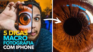 🔴 5 dicas para DOMINAR a MACRO FOTOGRAFIA com seu iPhone [upl. by Hill]