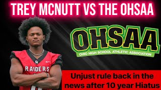 TREY McNUTT VS OHSAA Suspended over unjust rule thats back in the news after a 10 year hiatus [upl. by Trilby]