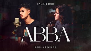 Kaleb e Josh  Abba Home Sessions [upl. by Murdoch]