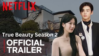 True Beauty Season 2  Official Trailer  Netflix [upl. by Surbeck]