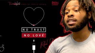 Rebel Sixx x Travis World  No Trust No Love Official Audio REACTION [upl. by Naltiak412]