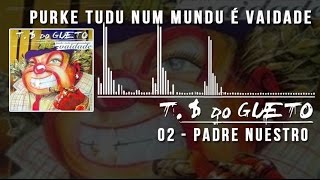 02 Padre Nuestro Trilha Sonora do Gueto [upl. by Tyika]