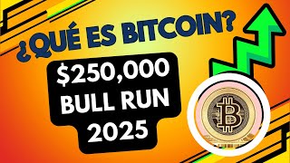 Bitcoin Explicado ¿Por qué podría alcanzar un 500 de crecimiento en 2025🚀 [upl. by Neelyahs]