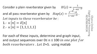 Consider a plain reverberator and all pass reverberator [upl. by Lorsung24]