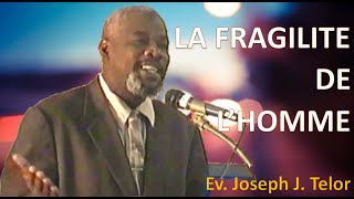 EVANGELISTE JOSEPH TELOR LA FRAGILITE DE LHOMME [upl. by Ahsimak]