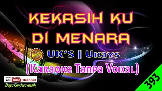 Kekasih Ku Di Menara by Uks Original AudioHQ  Karaoke Tanpa Vokal [upl. by Aiveneg]