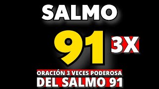 Oración 3 veces Poderosa del Salmo 91 [upl. by Enitram287]