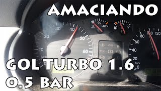 Amaciando  Gol G3 16 AP Turbo 05 Bar 140cv [upl. by Leen]