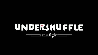 Undershuffle Sans Fight OST  nah [upl. by Rankin813]