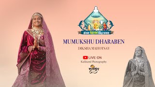 🔴LIVE  MUMUKSHU DHARABEN  DIKSHA  MANDAL [upl. by Myo]