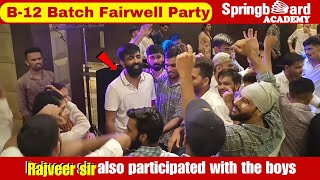 B 12 batch fairwell party Springboard Academy  Rajveer Sir Springboard  springboard rajveersir [upl. by Tonnie]