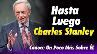 Ha Partido Un Gran Soldado de Cristo  Charles Stanley [upl. by Ahsenaj166]