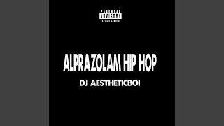 ALPRAZOLAM HIP HOP [upl. by Zel]