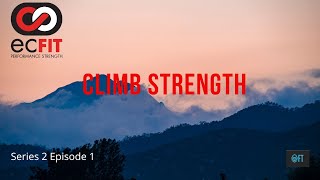 ECFIT Performance Strength CLIMB Series 2 Episode 1 [upl. by Onaicilef]